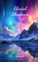 Glacial Shadows