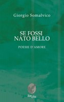 Se fossi nato bello