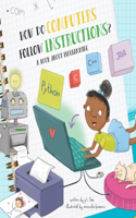 How Do Computers Follow Instructions?: A Book about Programming