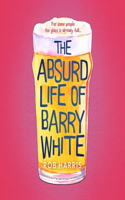Absurd Life of Barry White