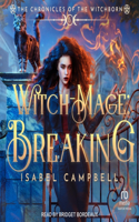 Witch-Mage: Breaking(5 The Chronicles of the Witchborn)