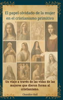 El papel olvidado de la mujer en el cristianismo primitivo