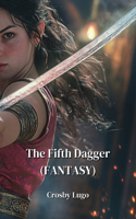 Fifth Dagger (FANTASY)