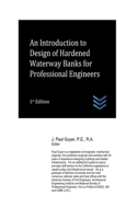 Introduction to Design of Hardened Waterway Banks for Professional Engineers
