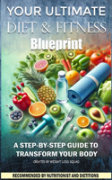 Your Ultimate Diet & Fitness Blueprint
