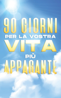 90 giorni per la vostra vita più appagante