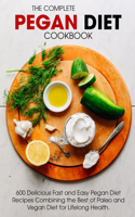 The Complete Pegan Diet Cookbook