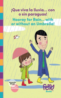 ¡Que viva la lluvia... con o sin paraguas! - Hooray for Rain... with or without an Umbrella!