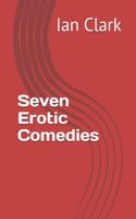Seven Erotic Comedies