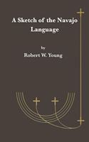 A Sketch of the Navajo Language