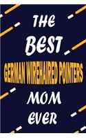 The Best GERMAN WIREHAIRED POINTERS Mom Ever