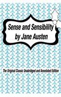 Sense and Sensibility by Jane Austen The Original Classic Unabridged and Annotated Edition: The Complete Novel of Jane Austen Modern Cover Version