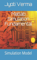 Matlab Simulation Fundamental: Simulation Model