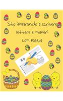 Sto imparando a scrivere lettere e numeri con pasqua: libri per tracciare le lettere per bambini di 4-8 anni, pagine per imparare a scrivere lettere e numeri e per colorare, scrivere a mano per bambini,