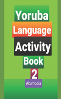 Yoruba Language Activity Book 2