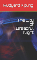 The City of Dreadful Night