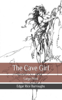The Cave Girl: Large Print