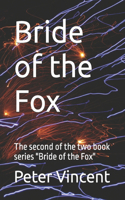 Bride of the Fox: The second of the two book series Bride of the Fox(2 Bride of the Fox)