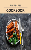 Fish Recipes Cookbook: Healthy Meal Recipes for Everyone Includes Meal Plan, Food List and Getting Started