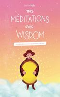 Mes Méditations avec Wisdom: Activités de pleine conscience pour les enfants - dès 5 ans