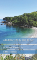 A la découverte du bord de mer