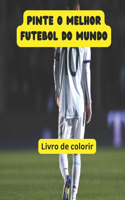 Pinte o melhor futebol do mundo
