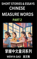 Chinese Measure Words (Part 2)- Learn Chinese Language and Culture by Reading Stories Made of Chinese Liangci Quantifiers, Simple & Easy Mandarin Chinese Lessons for Beginners