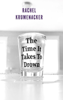 Time It Takes To Drown