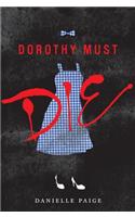 Dorothy Must Die