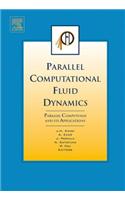 Parallel Computational Fluid Dynamics 2006: Parallel Computing and Its Applications