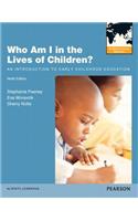 Who Am I in the Lives of Children? An Introduction to Early Childhood Education