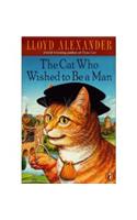 The Cat Who Wished to Be a Man