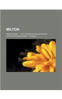 Milton; Minor Poems with Introduction and Notes