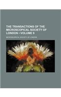 The Transactions of the Microscopical Society of London (Volume 9)