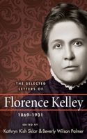 Selected Letters of Florence Kelley, 1869-1931