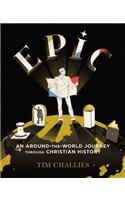Epic: An Around-The-World Journey Through Christian History