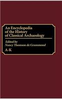 An Encyclopedia of the History of Classical Archaeology: A-K