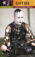 Goths: A Guide to an American Subculture