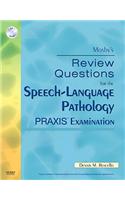 Mosby's Review Questions for the Speech-Language Pathology Praxis Examination [With CDROM]