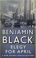Elegy for April: (3 Quirke Mysteries)