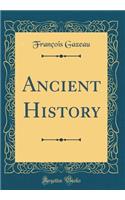 Ancient History (Classic Reprint)