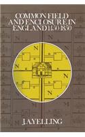 Common Field and Enclosure in England 1450-1850