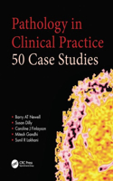 Pathology in Clinical Practice: 50 Case Studies