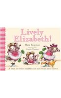 Lively Elizabeth!