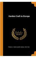 Garden Craft in Europe