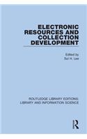 Electronic Resources and Collection Development: (Routledge Library Editions: Library and Information Science)
