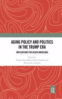 Aging Policy and Politics in the Trump Era