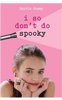 I So Don't Do Spooky