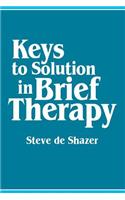 Keys to Solution in Brief Therapy
