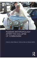 Russian Cultural Anthropology after the Collapse of Communism